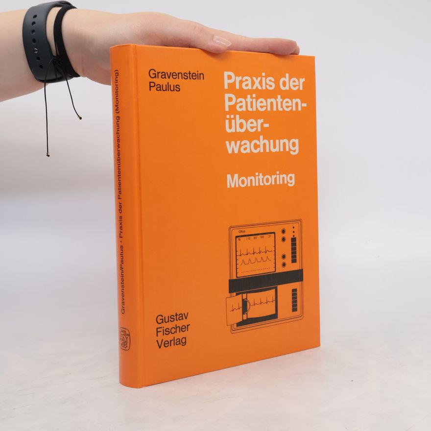 J. S. Gravenstein Praxis der Patientenüberwachung