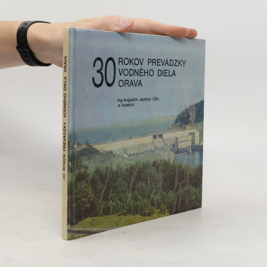 Augustín Jambor 30 rokov prevádzky vodného diela Orava