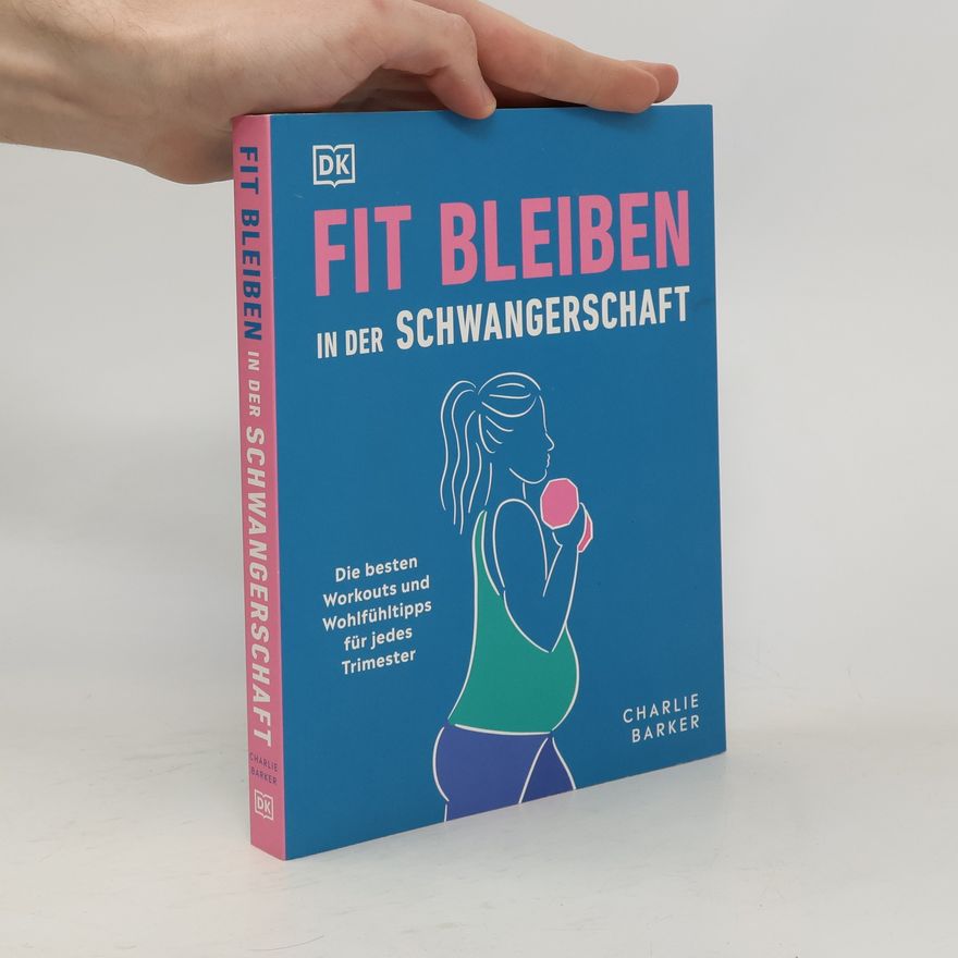 Charlie Barker Fit bleiben in der Schwangerschaft