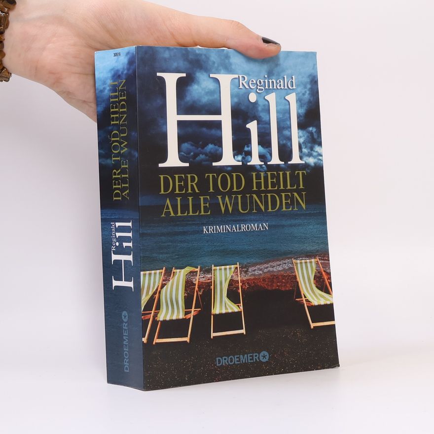 Reginald Hill Der Tod heilt alle Wunden