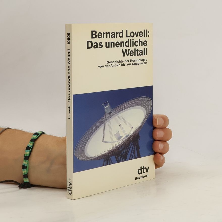 Bernard Lovell Das unendliche Weltall