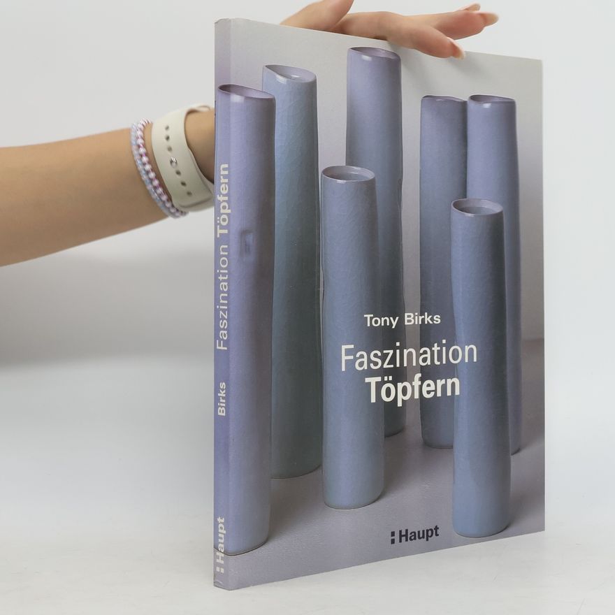 Tony Birks Faszination Töpfern