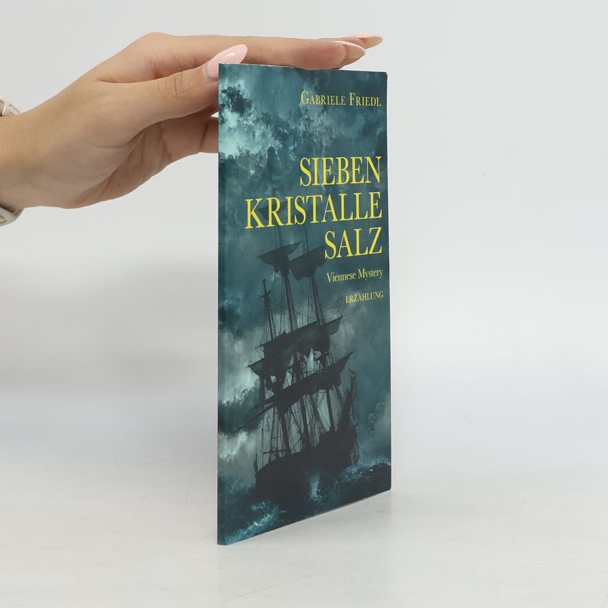 Gabriele Friedl Sieben Kristalle Salz
