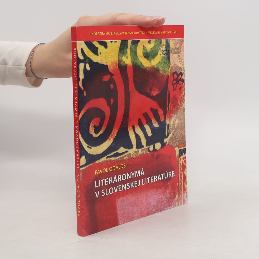 Pavol Odaloš  Literáronymá v slovenskej literatúre