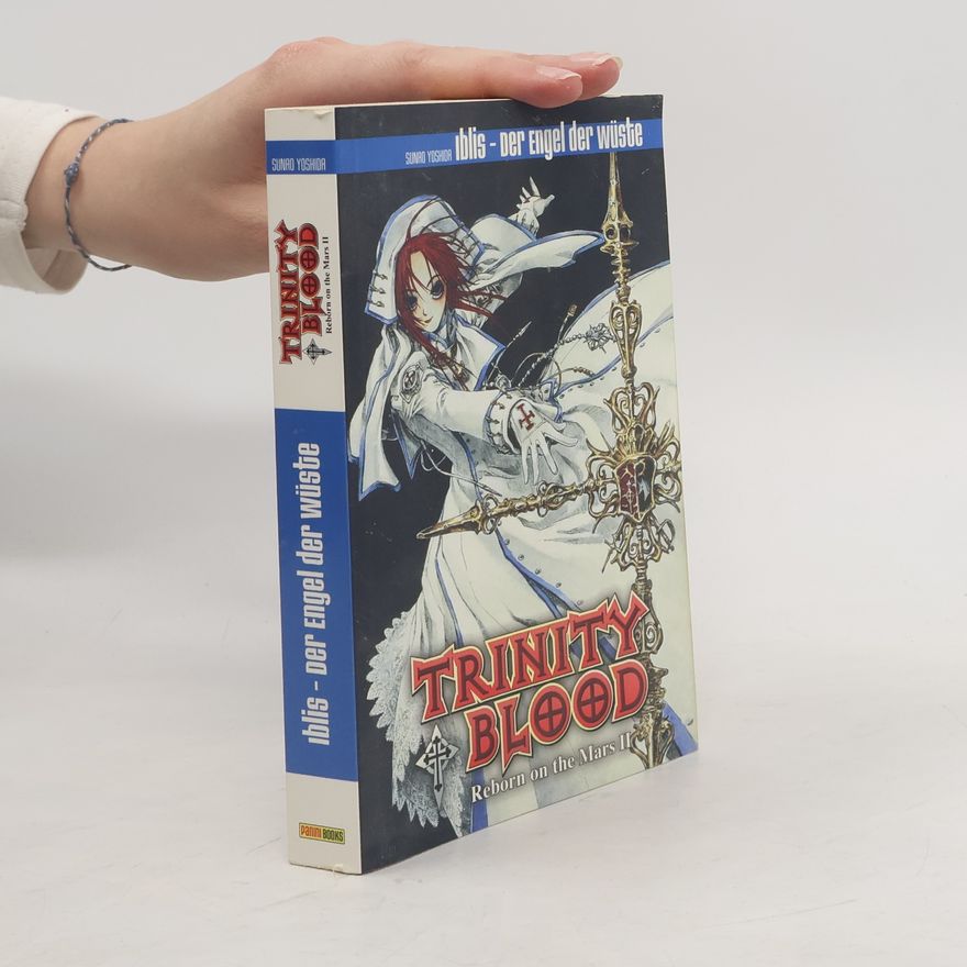 Sunao Yoshida Trinity Blood, Iblis - Der Engel der Wüste. Iblis - Der Engel der Wüste