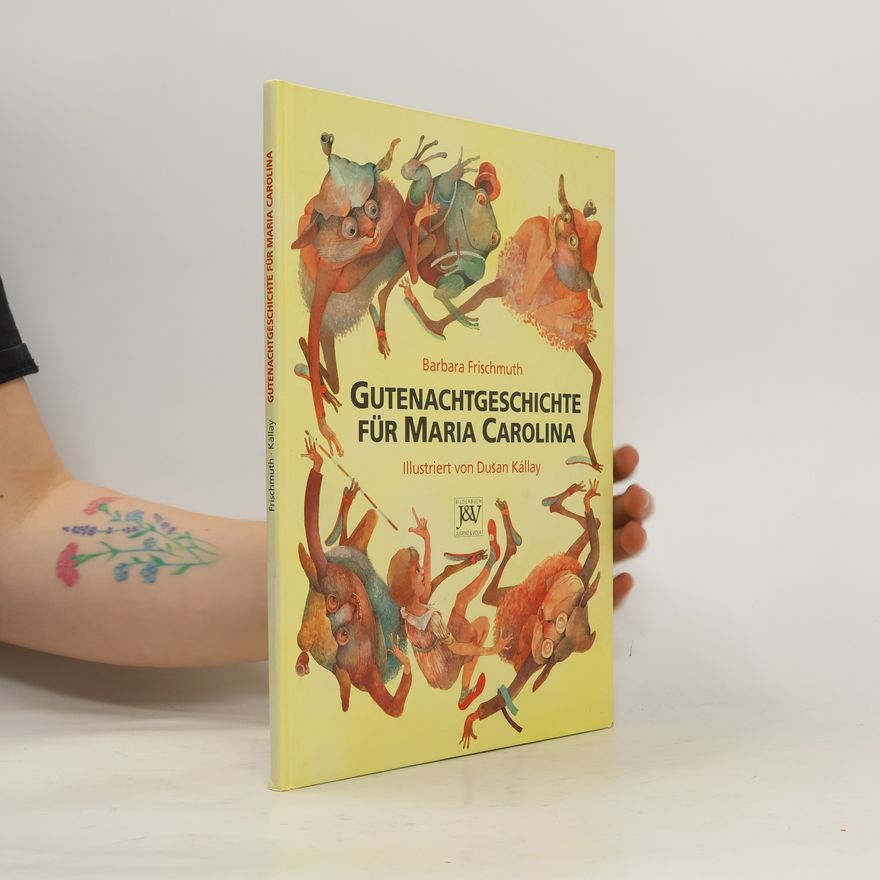 Barbara Frischmuth Gutenachtgeschichte für Maria Carolina