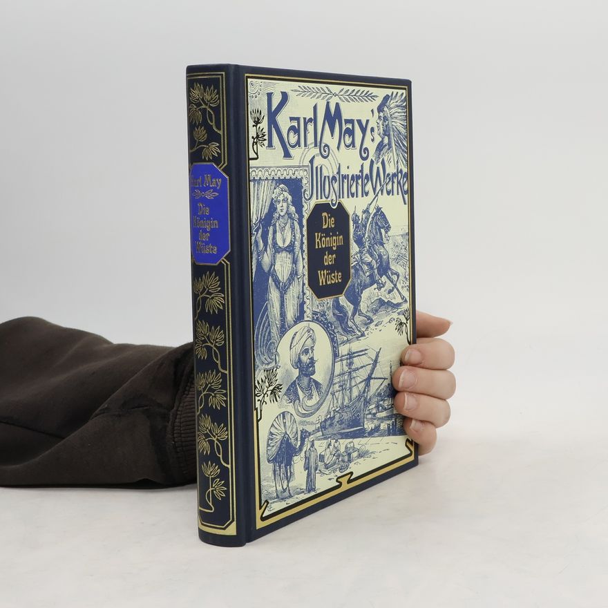 Karl May Karl May's Illustrierte Werke. Die Königin der Wüste