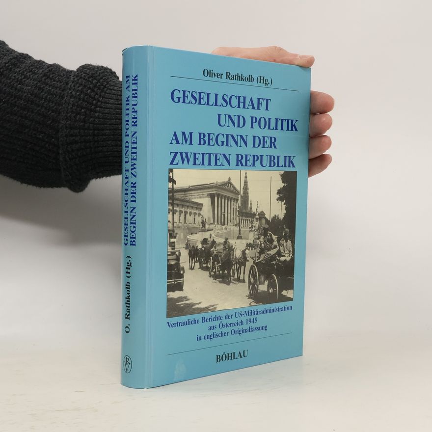 Oliver Rathkolb Gesellschaft und Politik am Beginn der Zweiten Republik
