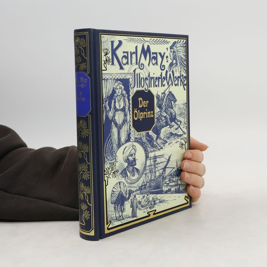 Karl May Karl´s May Illustrierte Werke, Der Ölprinz