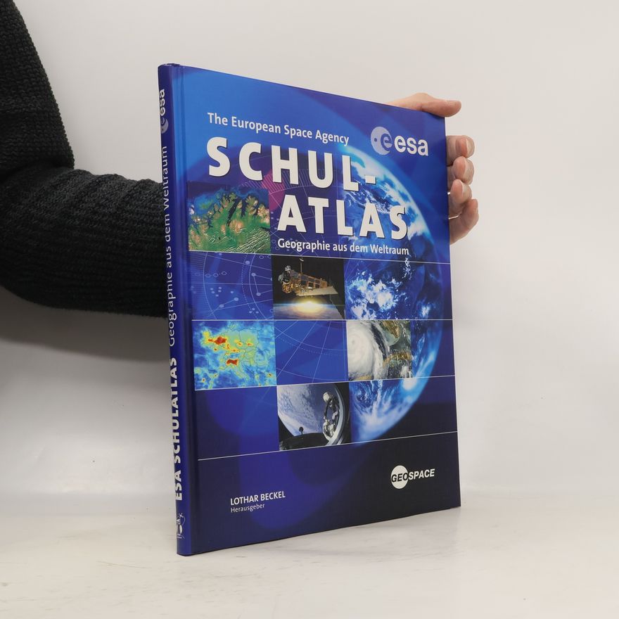 Lothar Beckel The European Space Agency Schulatlas