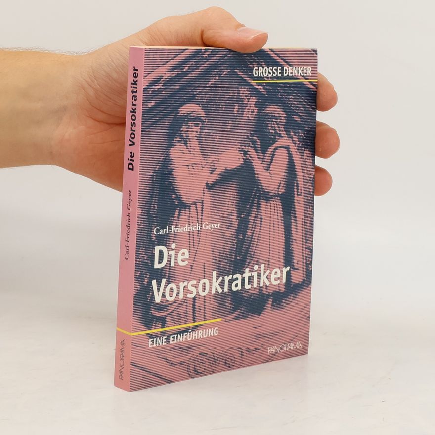 Carl-Friedrich Geyer Die Vorsokratiker