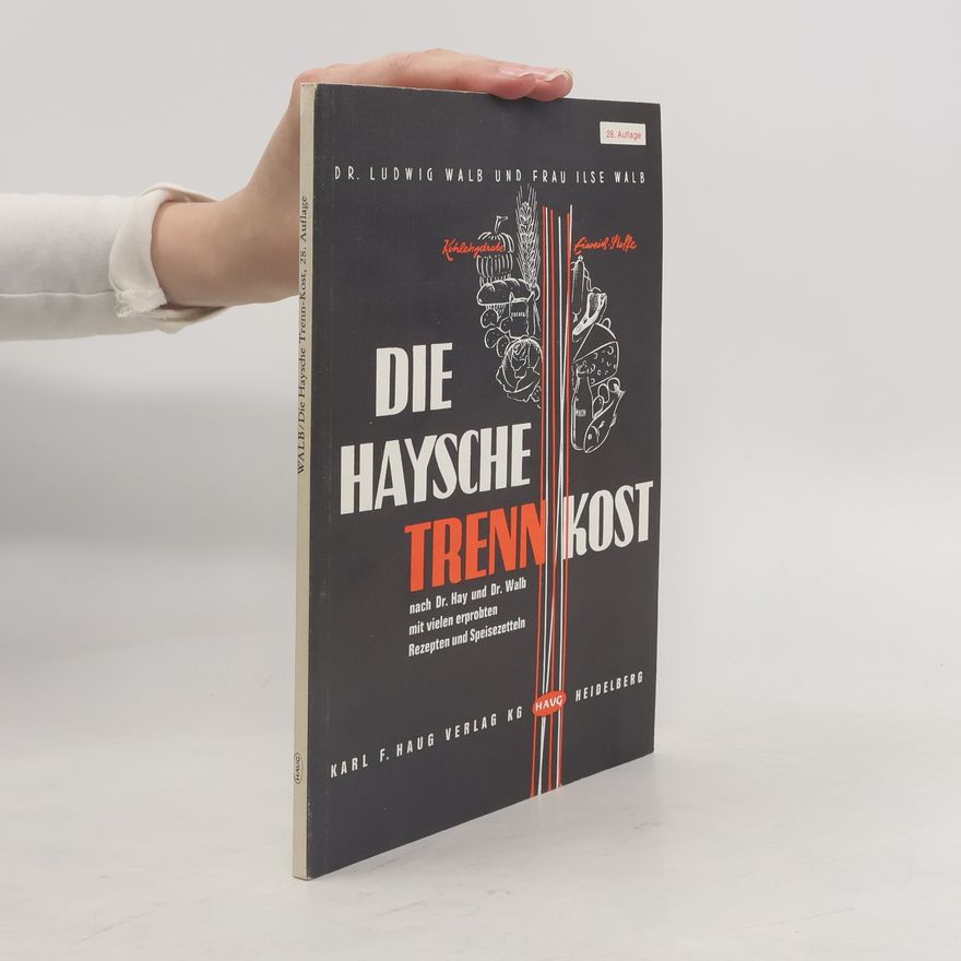 Ludwig Walb Die Haysche Trenn-Kost