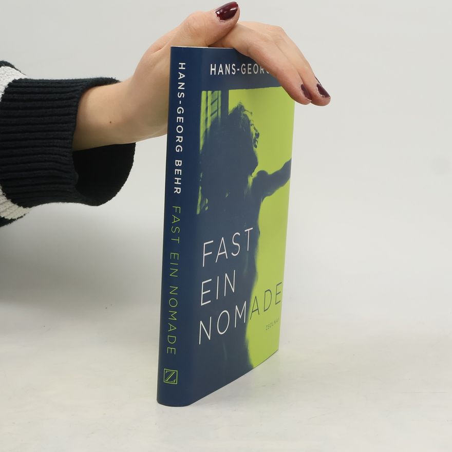 Hans Georg Behr Fast ein Nomade