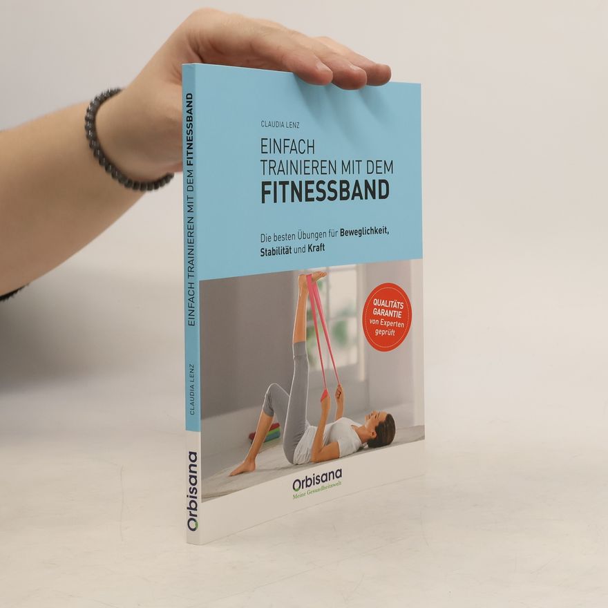 Claudia Lenz Einfach trainieren mit dem Fitnessband