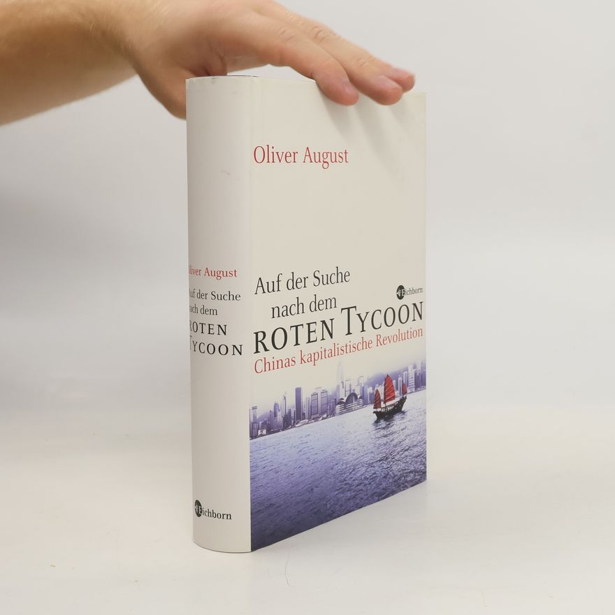 Oliver August Auf der Suche nach dem roten Tycoon