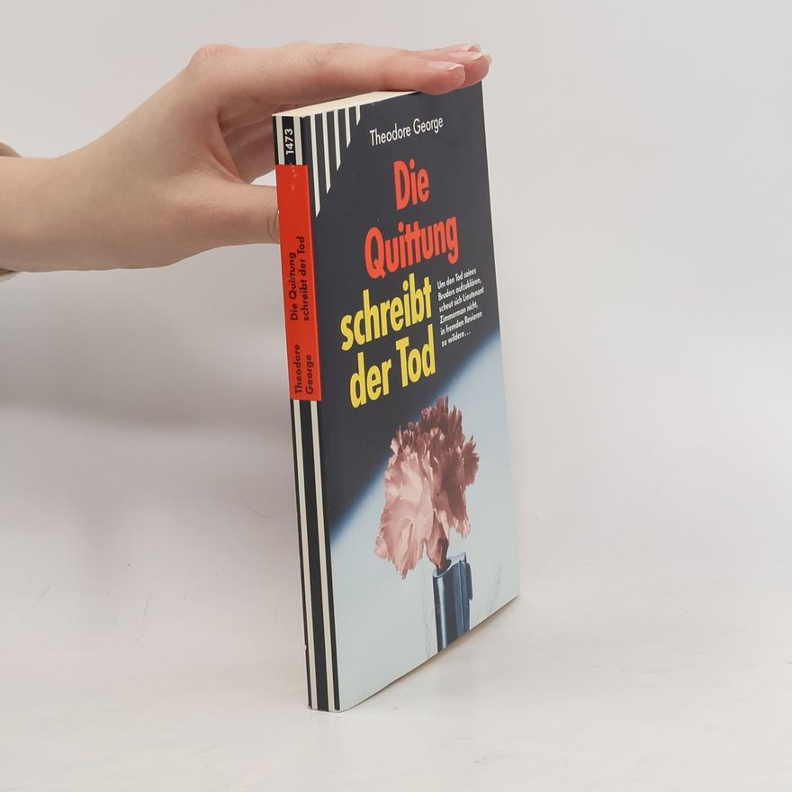 Theodore George Die Quittung schreibt der Tod.