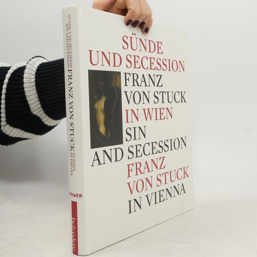 Agnes Husslein-Arco Sünde und Secession. Sin and Secession