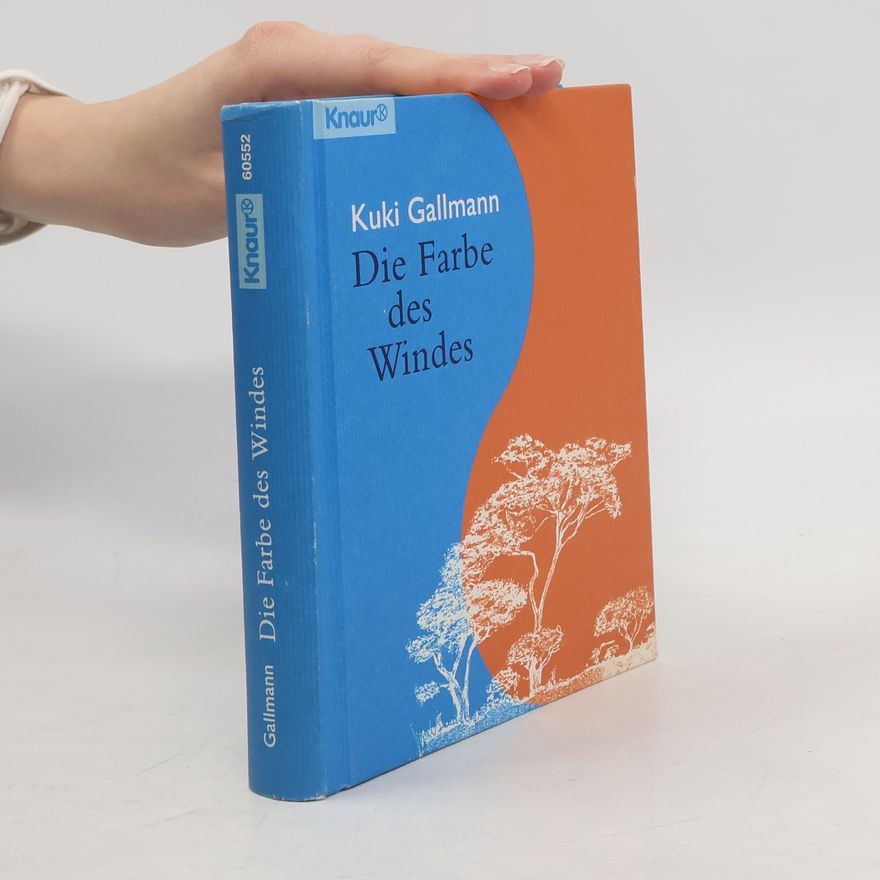 Kuki Gallmann Die Farbe des Windes
