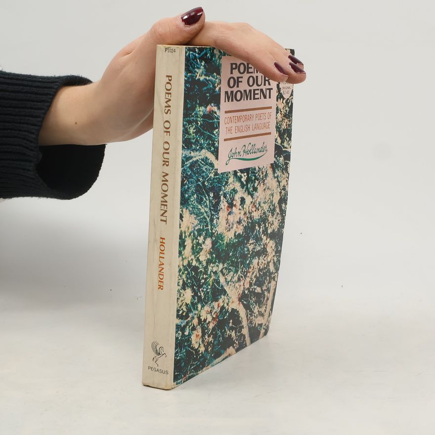 John Hollander Poems of Our Moment