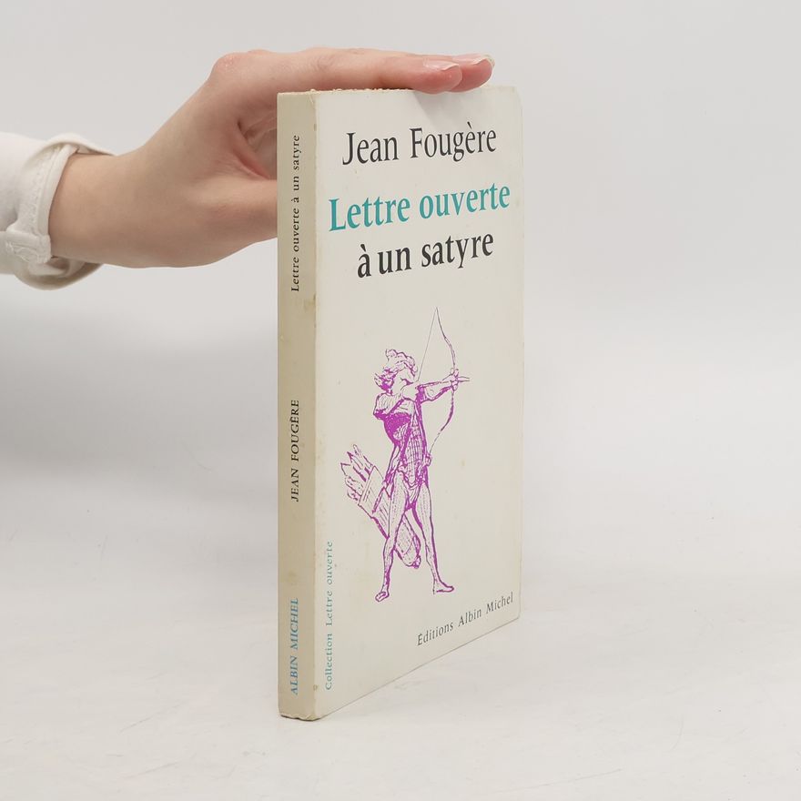 Jean Fougère Lettre ouverte à un satyre