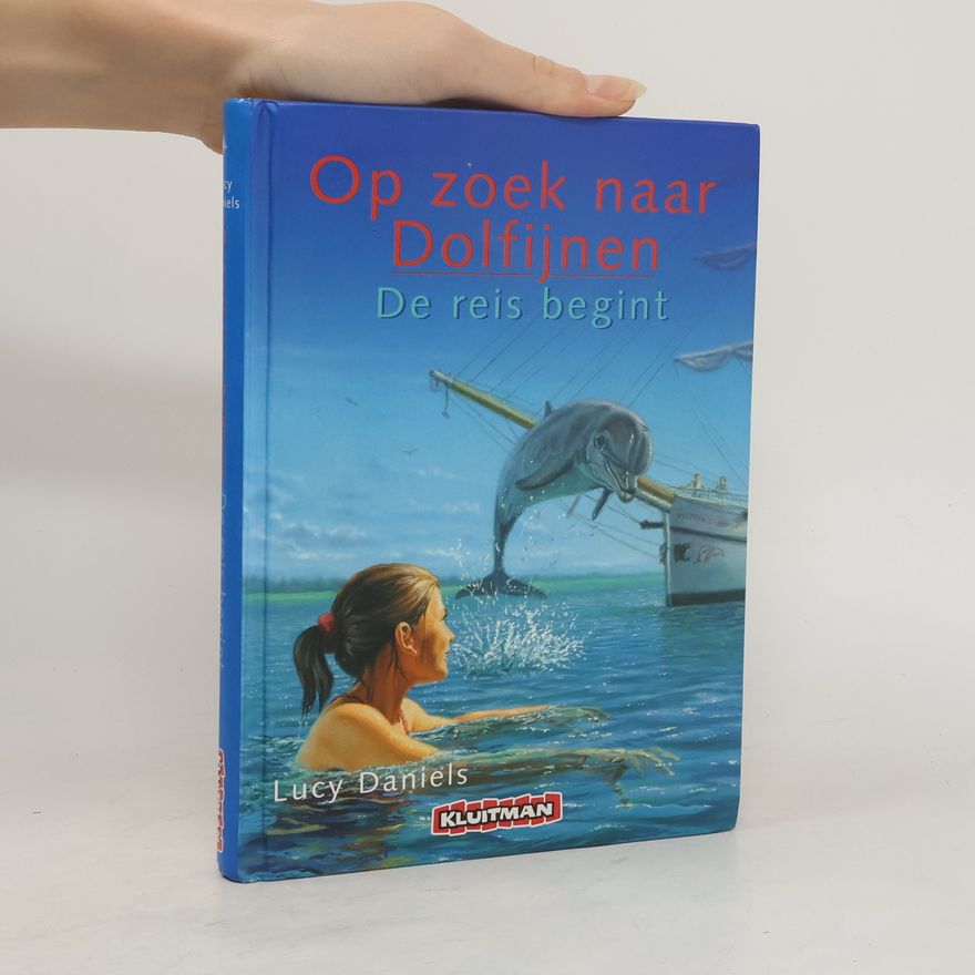 Lucy Daniels Op zoek naar Dolfijnen. De reis begint