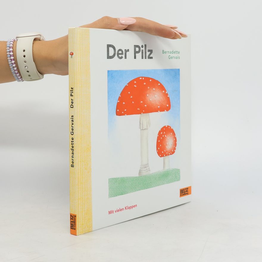 Bernadette Gervais Der Pilz