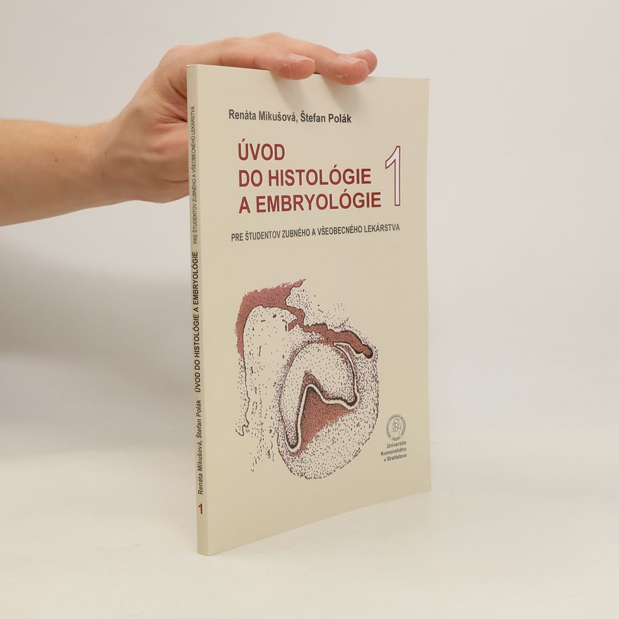 Renáta Mikušová Úvod do histológie a embryológie 1