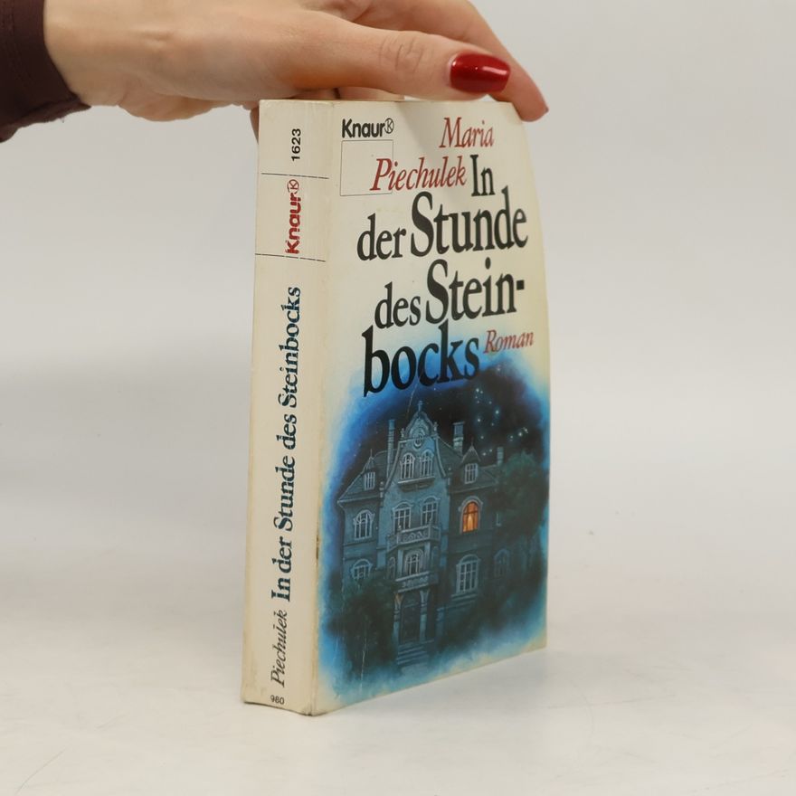 Maria Piechulek In der Stunde des Steinbocks