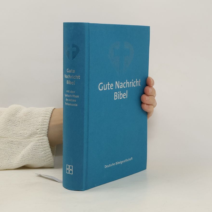Various authors Gute Nachricht Bibel, Standardformat, mit den Spätschriften des Alten Testaments (Nr.1655)