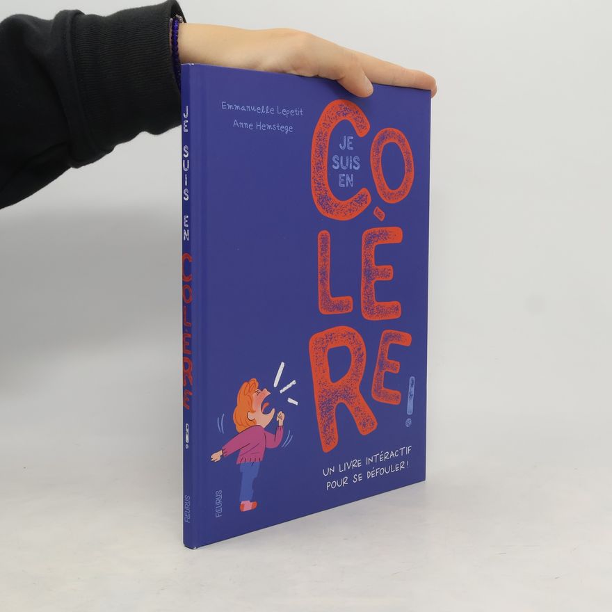 Anne Hemstege Je suis en colère!