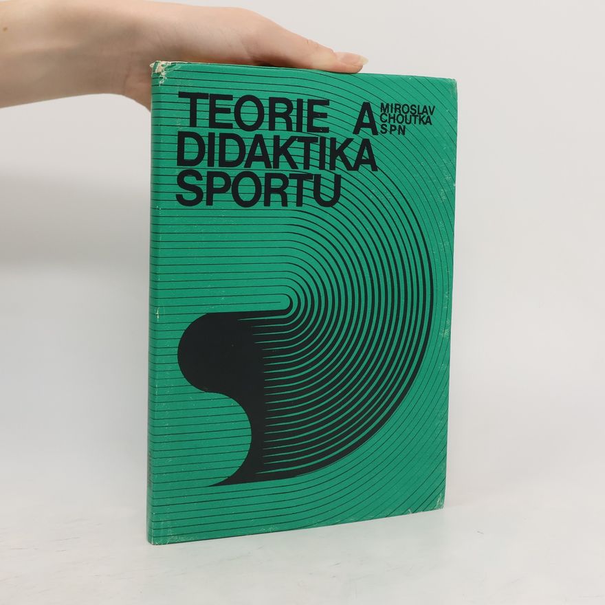 Miroslav Choutka Teorie a didaktika sportu