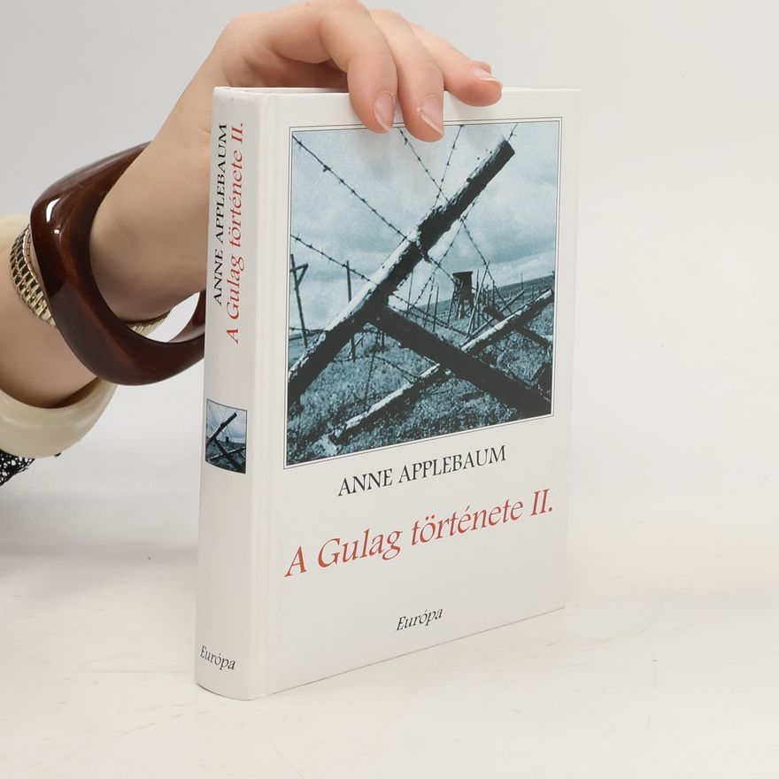 Anne Applebaum A Gulag története II.