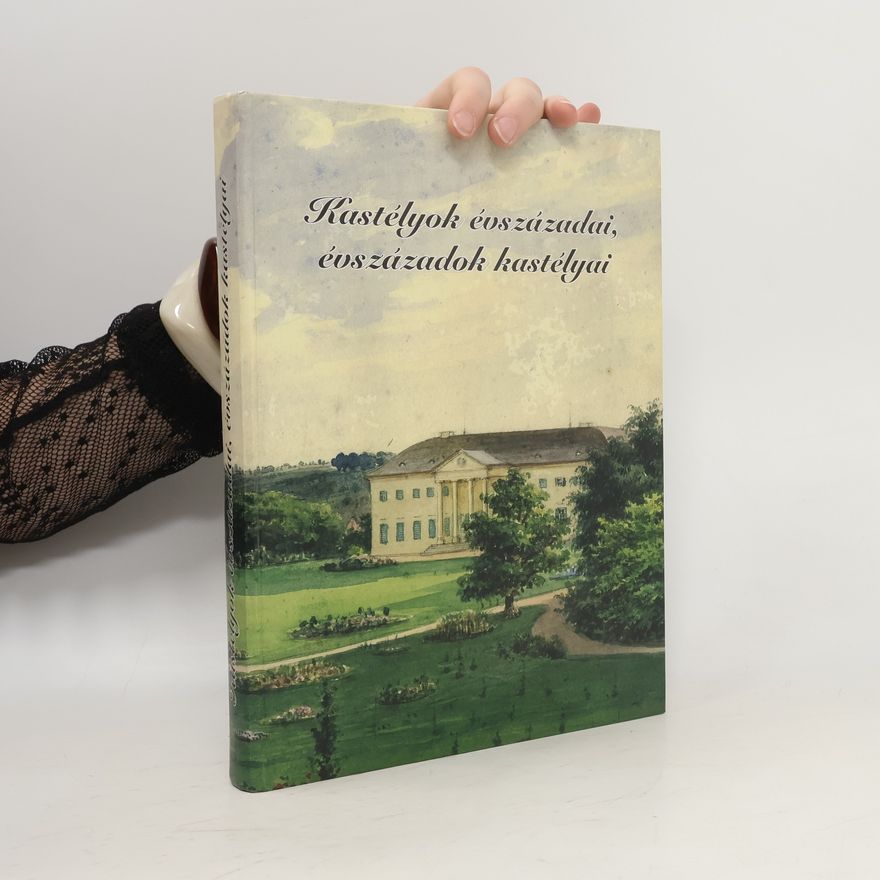 Sélysette Somorjay Kastélyok éoszázadai, éoszázadok kastélyai