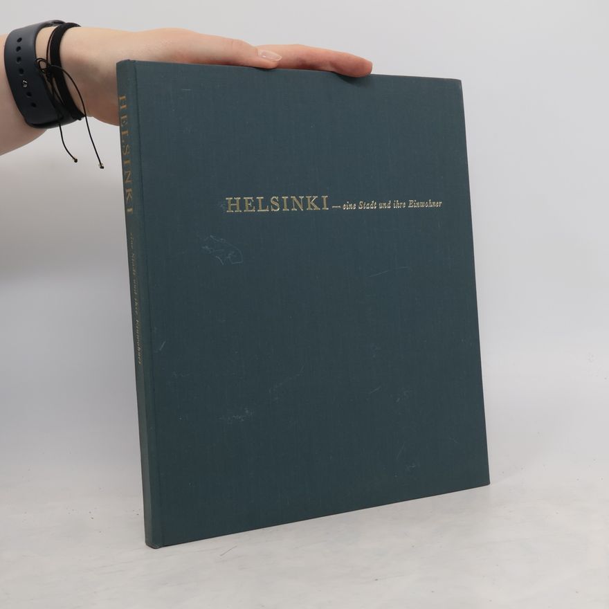 Heikki Brotherus Helsinki - eine Stadt und ihre Einwohner