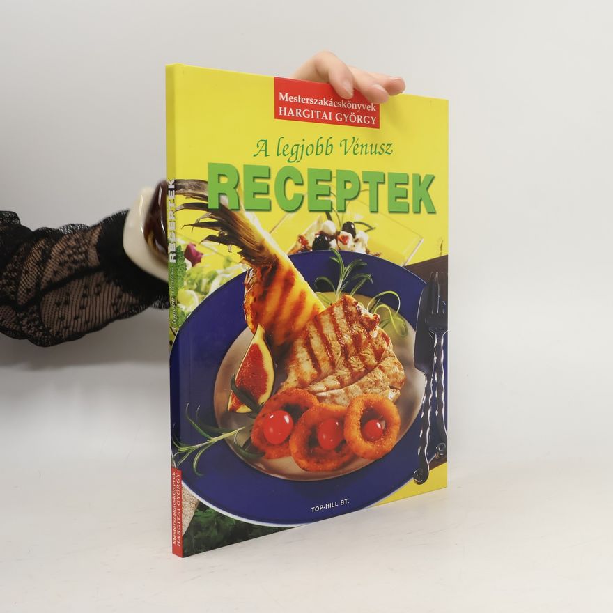 György Hargitai A legjobb Vénusz receptek