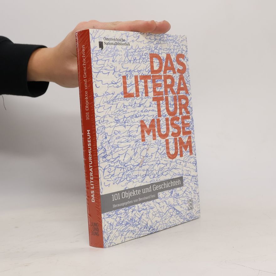 Bernhard Fetz Das Literaturmuseum