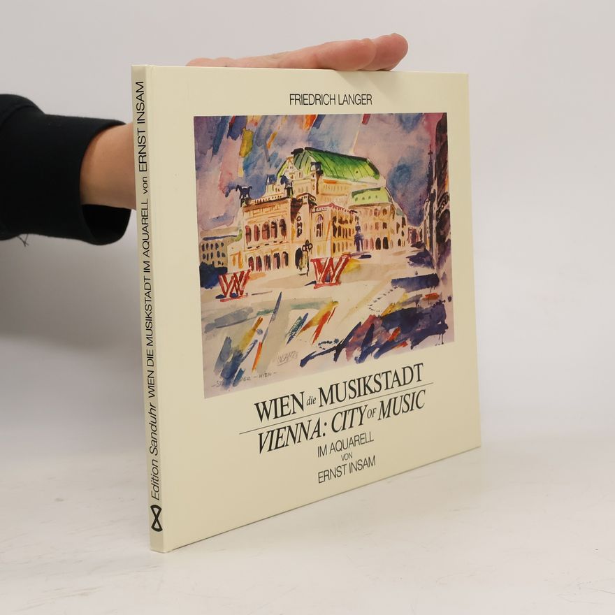 Friedrich langer Wien die Musikstadt