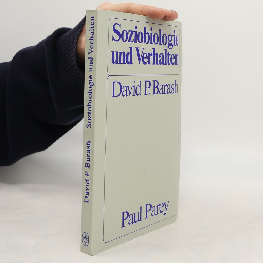 David P. Barash Soziobiologie und Verhalten