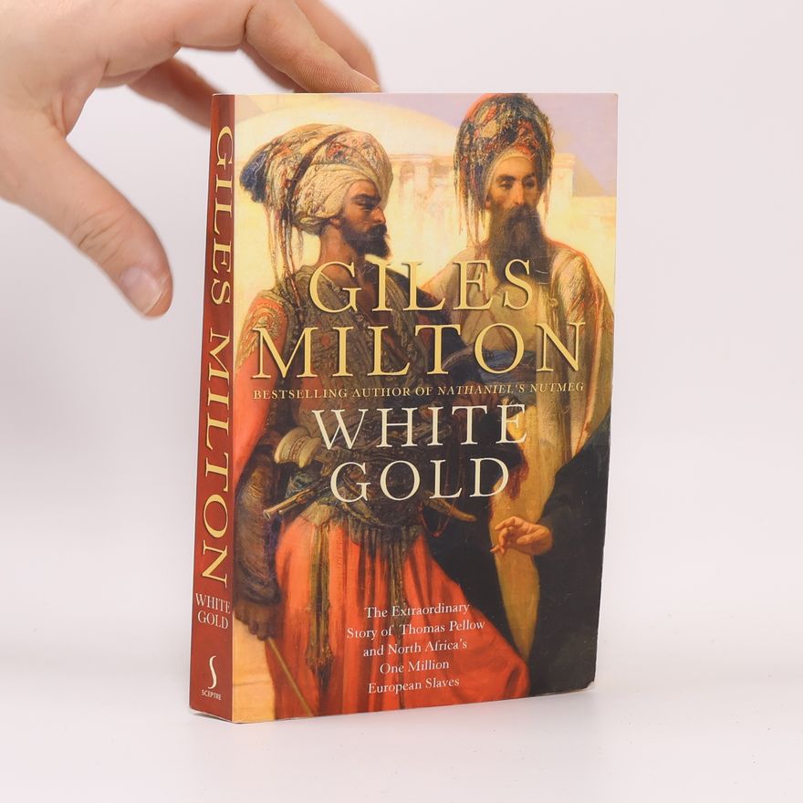 Giles Milton White Gold
