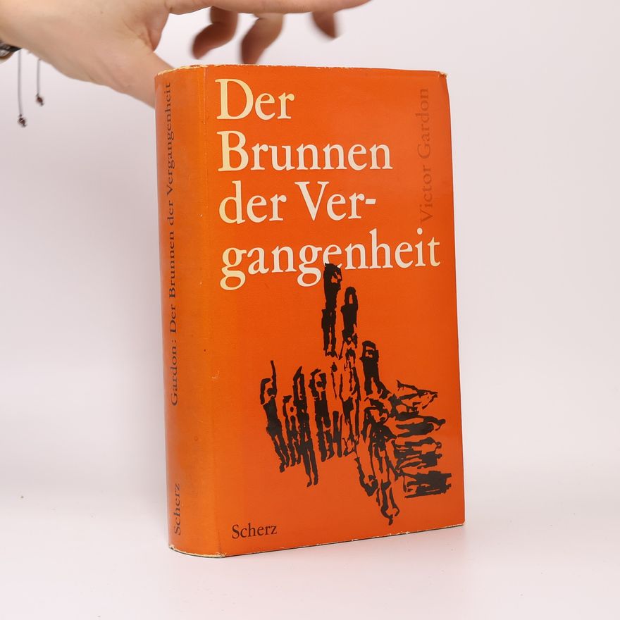 Victor Gardon Der Brunnen der Vergangenheit