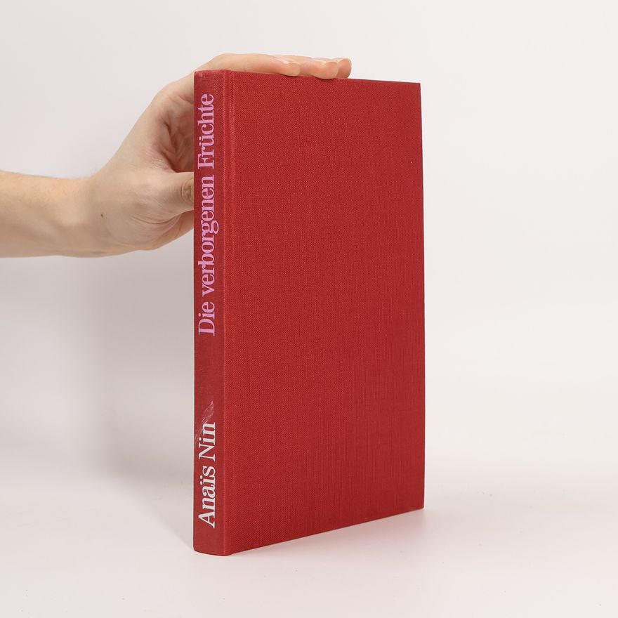 Anaïs Nin Die verborgene Früchte