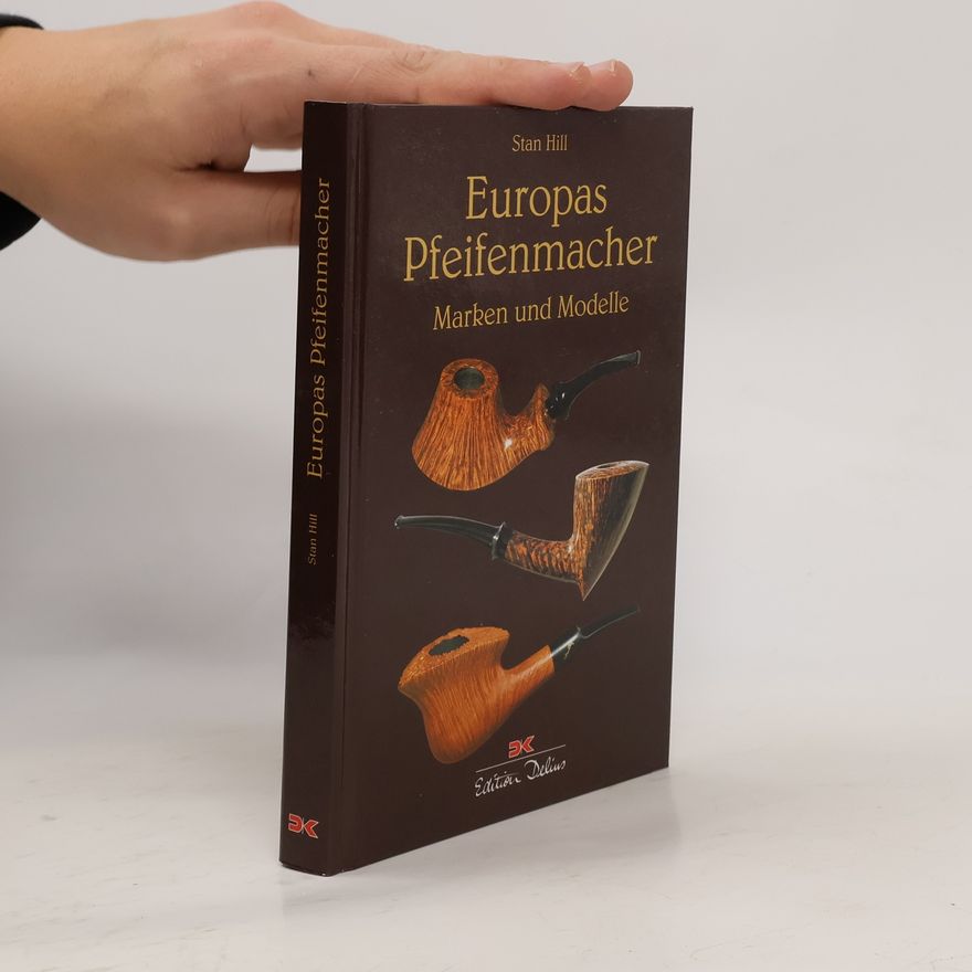 Stan Hill Europas Pfeifenmacher