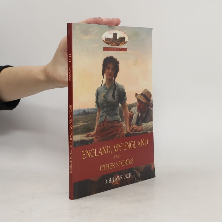 D. H. Lawrence ENGLAND, MY ENGLAND And Other Stories