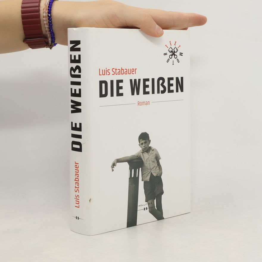 Luis Stabauer Die Weißen