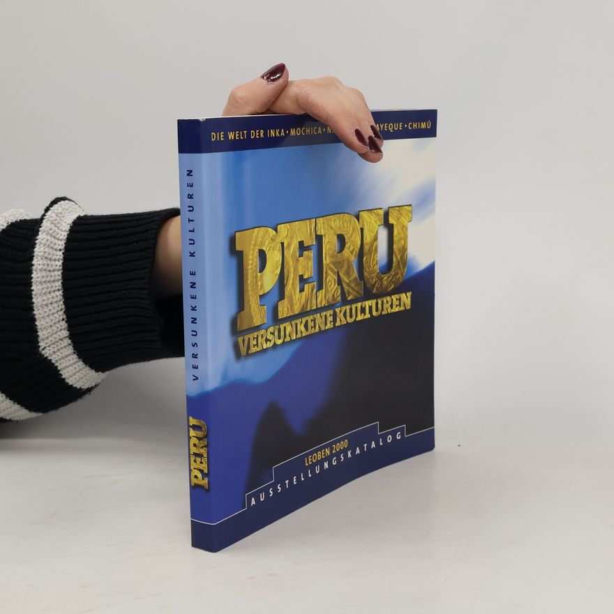 Autorenkollektiv Peru, versunkene Kulturen
