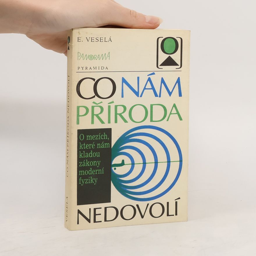Jiří Langer Co nám příroda nedovolí. O mezích, které nám kladou zákony moderní fyziky