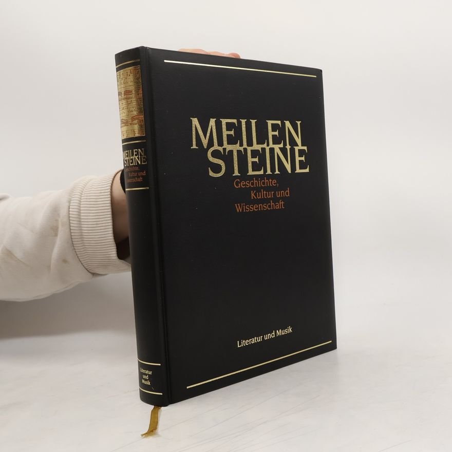 Autorenkollektiv Meilensteine Geschichte, Kultur und Wissenschaft. Literatur und Musik
