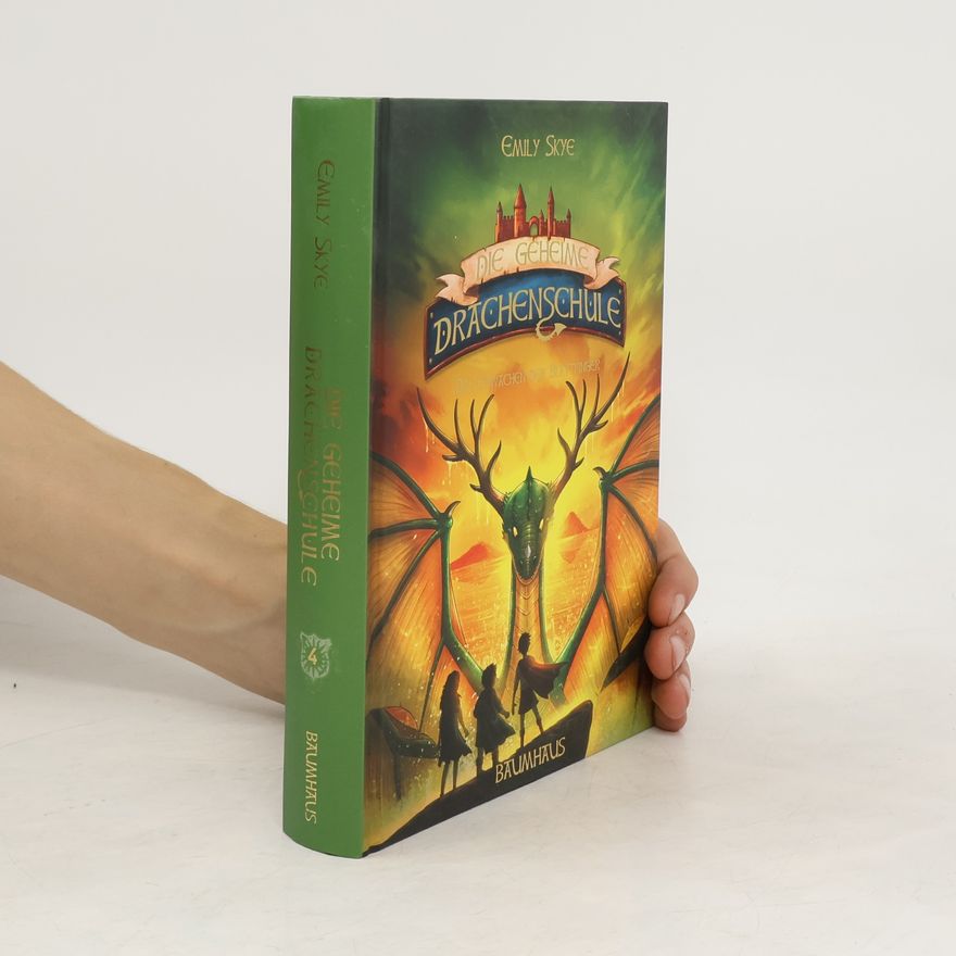 Emily Skye Die geheime Drachenschule. Das Erwachen der Blattfinger