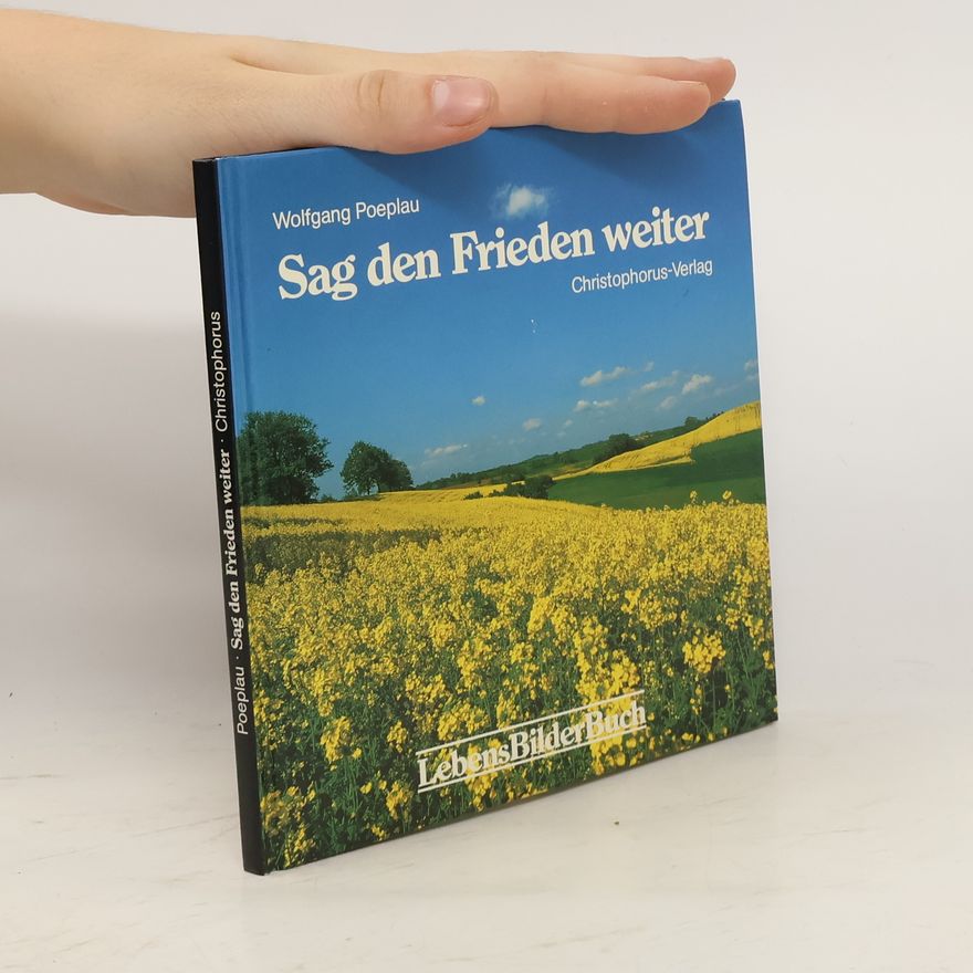 Wolfgang Poeplau Sag den Frieden weiter