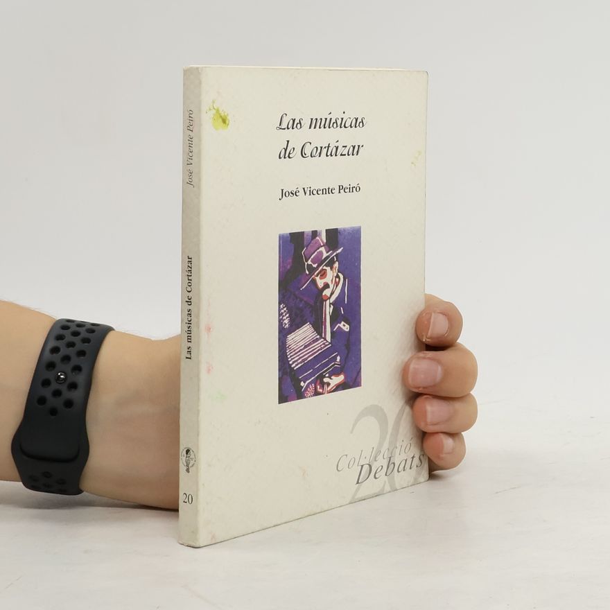 José Vicente Peiró Las músicas de cortázar